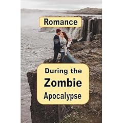 Romance During the Zombie Apocalypse Audiolibro Por Vivica Lamoreaux arte de portada