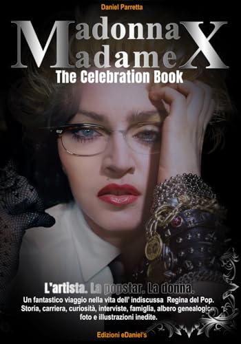 Da Madonna a Madame X: The Celebration Book - L'artista. La Popstar. La donna.