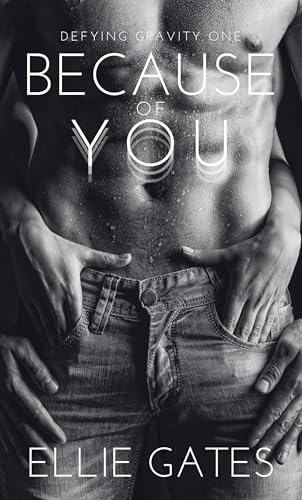 Because of You: A Forbidden Age Gap Romance (Defying Gravity Book 1)