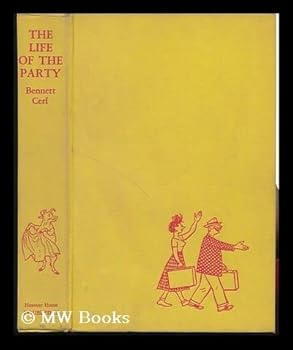 The Life of the Party; a New Collection of Stories and Anecdotes. Drawings by Carl Rose