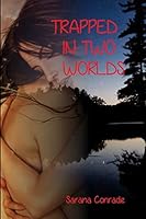 Trapped in Two Worlds: Hidden Scars 151764559X Book Cover