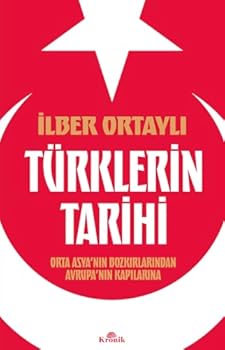 Paperback Türklerin Tarihi Orta Asya’nin Bozkirlarindan Avrupa’nin Kapilarina [Turkish] Book