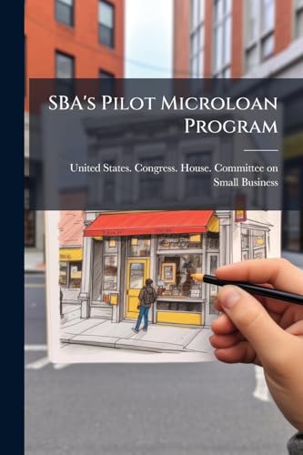SBA's Pilot Microloan Program