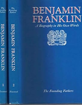 Hardcover Benjamin Franklin - A Biography in His Own Words - In 2 Vols. Book