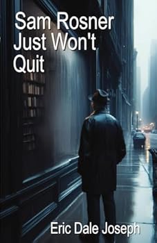 Sam Rosner Just Won't Quit