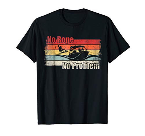 No Rope No Problem Wakesurfing Boat Lake Surf Shirt Wakesurf