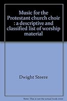 Music for the Protestant Church Choir: A Descriptive and Classif B000WSPAIC Book Cover
