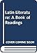 Latin literature: A book of readings (Barnes & Noble outline series ; 80)
