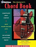 The Guitarist's Chord Book: Over 900 Guitar Chord Diagrams with Photos 1549748017 Book Cover