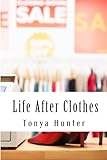 Life After Clothes: ..or is there?