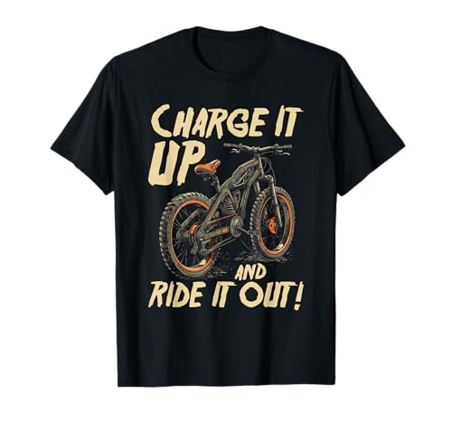 Charge It Up And Ride It Out E-Bike Rider T-Shirt
