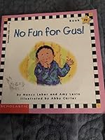 No Fun for Gus! (Scholastic phonics readers) 0590117718 Book Cover