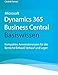 Produktbild Microsoft Dynamics 365 Business Central Basiswissen: Kompaktes Anwenderwissen für die Bereiche Einkauf, Verkauf und Lager