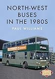 North-West Buses in the 1980s