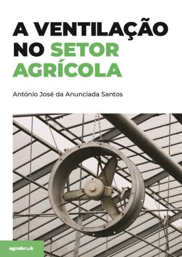 A ventilação no setor agrícola