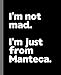 Produktbild I'm not mad. I'm just from Manteca.: A Fun Composition Book for a Native Manteca, California CA Resident and Sports Fan