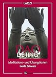  Dao De Jing: Meditation- und Übungskarten: Meditations- und Übungskarten