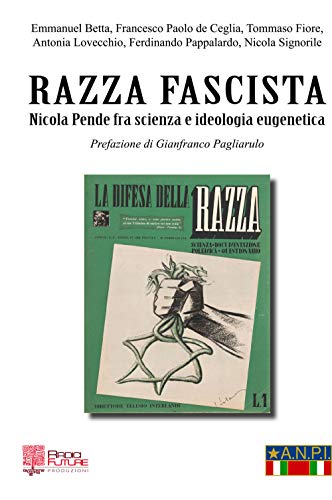 Razza fascista. Nicola Pende fra scienza e ideologia eugenet