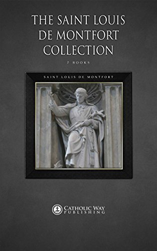The Saint Louis de Montfort Collection [7 Books]