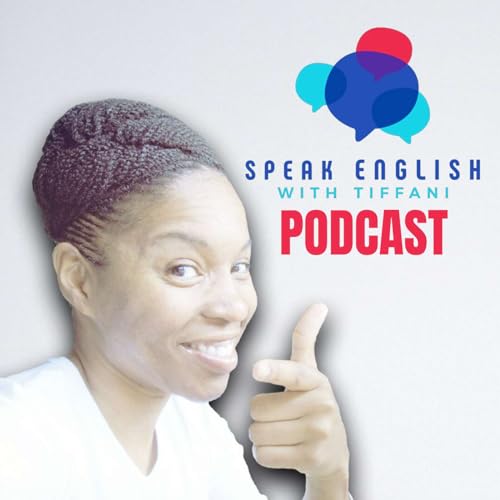 Speak English with Tiffani Podcast cover art