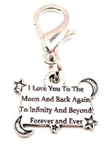 ChubbyChicoCharms I Love You to The Moon and Back Again to Infinity and Beyond Pewter Zipper Pull
