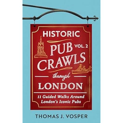 Historic Pub Crawls Through London, Vol. 2