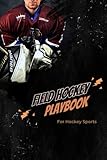Field Hockey Play Designer: Field Diagrams for Drawing Plays, Writing Notes and Creating Drills - Gifts for Field Hockey Coaches & Players