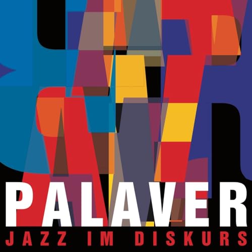 Page de couverture de Palaver • ein Gespräch über Musikjournalismus mit Stefan Künzli, Carsten Michels und Christoph Giese