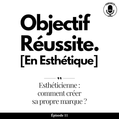 Esth&eacute;ticienne : comment cr&eacute;er votre propre marque ?