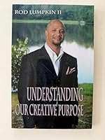Understanding Our Creative Purpose 0578058456 Book Cover