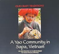 Our Craft Traditions: A Yao Community in Sapa, Vietnam B00J5MECYY Book Cover