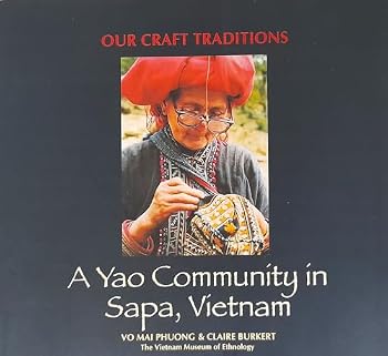 Paperback Our Craft Traditions: A Yao Community in Sapa, Vietnam Book