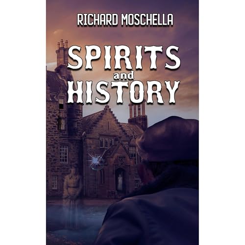Spirits and History by Richard Moschella episode artwork