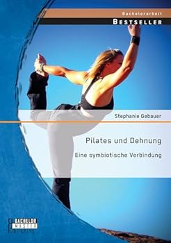 Paperback Pilates und Dehnung - Eine symbiotische Verbindung [German] Book