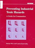 Preventing Industrial Toxic Hazards: A Guide for Communities 0918780608 Book Cover