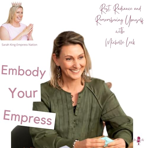 #49 Rest, Radiance and Remembering Yourself with Michelle Leck cover art