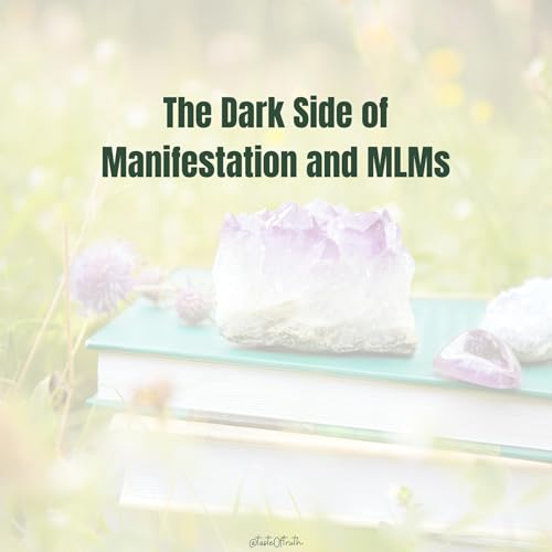 The Dark Side of Manifestation and MLMs