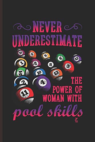 Never Under Estimate The Power of Woman with Pool Skill: for Training Log