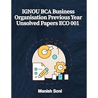 LIGHTUP TECHNOLOGIES IGNOU BCA Business Organisation Previous Year Unsolved Papers ECO 001 eBook Complete Study Guide – Full Syllabus Coverage, Unsolved PYQ (Email Delivery of eBook in 2 Hours)