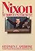 Nixon Volume II: The Triumph of a Politician 1962-1972