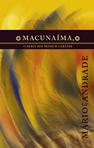 Macunaíma: o herói sem nenhum caráter
