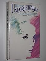 Unforgettable - A Novel of Romantic Obsession 0861885570 Book Cover