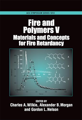 Fire and Polymers V: Materials and Concepts for Fire Retardancy (ACS Symposium Series)