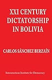 XXI Century Dictatorship in Bolivia