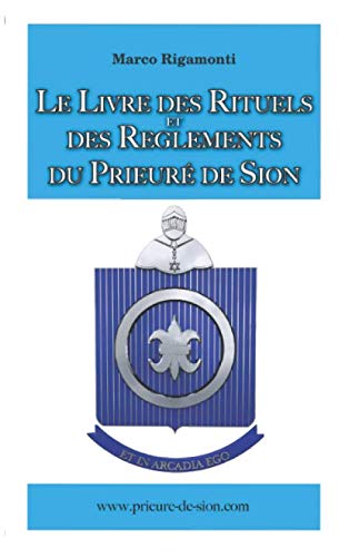 Le Livre des Rituels et des Reglements du Prieuré de Sion (Marco Rigamonti) Paperback – 4 Jun. 2020