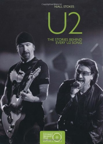 U2: The Stories Behind Every U2 Song (Stories Behind the Songs) by Niall Stokes (3-Sep-2009) Perfect Paperback