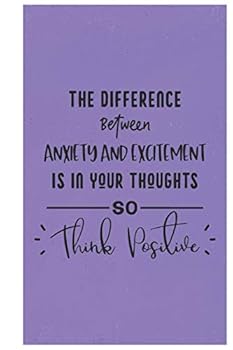 Paperback The Difference Between anxiety and excitement is in your thoughts so think positive: Anxiety Journal With Sketch Box Book