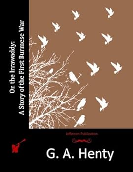 Paperback On the Irrawaddy: A Story of the First Burmese War Book