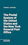  The Postal System of the United States and the New York General Post Office (English Edition)