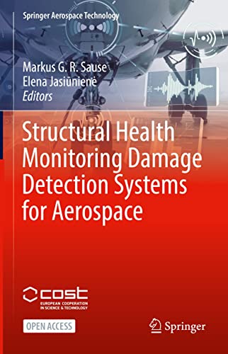 Structural Health Monitoring Damage Detection Systems for Aerospace (Springer Aerospace Technology) (English Edition)
